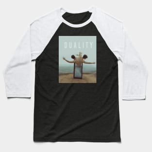 Duality text Baseball T-Shirt